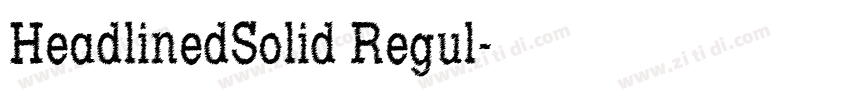 HeadlinedSolid Regul字体转换